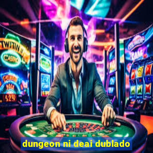 dungeon ni deai dublado